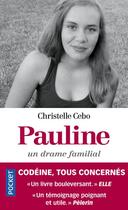 Couverture du livre « Pauline, un drame familial » de Cebo Christelle aux éditions Pocket