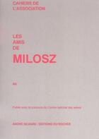 Couverture du livre « Les amis de milosz, numero 44 » de Cahiers De L'Associa aux éditions Rocher
