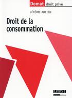 Couverture du livre « Droit de la consommation » de Jerome Julien aux éditions Lgdj