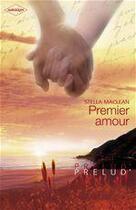 Couverture du livre « Premier amour » de Stella Maclean aux éditions Harlequin