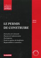 Couverture du livre « Le Permis De Construire » de Michel Ricard aux éditions Le Moniteur