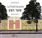 Couverture du livre « Le portail du jardin » de Gali Mendelson et Shlomo Cohen aux éditions L'harmattan