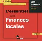 Couverture du livre « L'essentiel des finances locales 2015-2016 » de Pierre Mouzet aux éditions Gualino