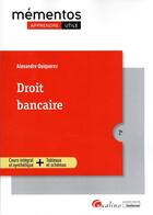 Couverture du livre « Droit bancaire : intègre les dispositions de la loi pacte (2e édition) » de Alexandre Quiquerez aux éditions Gualino