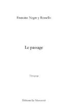 Couverture du livre « Le passage ; d'une rive à l'autre » de Negre Y Rossello F. aux éditions Le Manuscrit