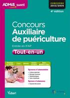 Couverture du livre « Concours auxiliaire de puériculture IFAP ; tout-en-un ; 2013-2014 (4e édition) » de  aux éditions Vuibert