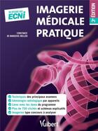 Couverture du livre « Imagerie médicale pratique (3e édition) » de Constance De Margerie-Mellon aux éditions Vuibert