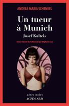 Couverture du livre « Un tueur à Munich » de Andrea Maria Schenkel aux éditions Ditions Actes Sud