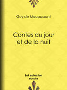 Couverture du livre « Contes du jour et de la nuit » de Guy de Maupassant aux éditions Bnf Collection