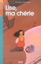 Couverture du livre « Lise, ma chérie ! » de Veronique Delamarre aux éditions Oskar