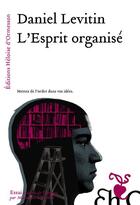 Couverture du livre « L'esprit organisé » de Daniel J. Levitin aux éditions Heloise D'ormesson