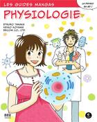 Couverture du livre « Les guides manga : le guide manga de la physiologie » de Etsuro Tanaka aux éditions H & K