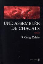 Couverture du livre « Une assemblée de chacals » de S. Craig Zahler aux éditions Gallmeister