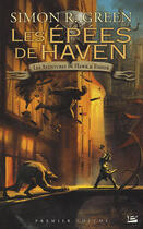 Couverture du livre « Les aventures de Hawk & Fisher : Intégrale vol.1 : les épées de Haven » de Simon R. Green aux éditions Bragelonne