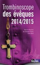 Couverture du livre « Trombinoscope des éveques (édition 2014-2015) » de Gino Hoel aux éditions Golias