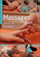 Couverture du livre « Massages bioharmoniques » de Yves Bligny aux éditions Quintessence