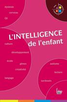 Couverture du livre « L'intelligence de l'enfant » de Martine Fournier et Roger Lecuyer aux éditions Sciences Humaines