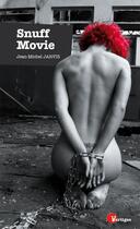 Couverture du livre « Snuff movie » de Jean-Michel Jarvis aux éditions Editions Tabou