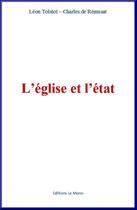 Couverture du livre « L'église et l'état » de Leon Tolstoi et Charles De Rémusat aux éditions Le Mono