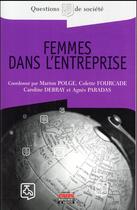 Couverture du livre « Femmes dans l'entreprise » de Colette Fourcade et Marion Polge et Caroline Debray et Agnes Paradas aux éditions Ems