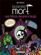 Couverture du livre « La Petite Mort : Les héros meurent aussi » de Davy Mourier aux éditions Delcourt