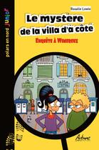 Couverture du livre « Le mystère de la villa d'à côté : enquête à Wimereux » de Rosalie Lowie aux éditions Aubane