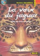 Couverture du livre « La voix du jaguar » de Leger-Cresson / Ruiz aux éditions Belin