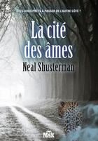 Couverture du livre « La cité des âmes » de Neal Shusterman aux éditions Le Masque