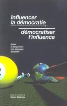 Couverture du livre « Influencer la democratie. democratise » de Delacroix aux éditions Chiron