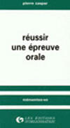 Couverture du livre « Réussir une épreuve orale » de Pierre Hauser aux éditions Organisation