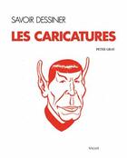 Couverture du livre « Les caricatures » de Peter Gray aux éditions Vigot