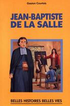 Couverture du livre « Jean Baptiste de la salle » de Courtois/Rigot aux éditions Mame