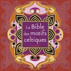 Couverture du livre « La bible des motifs celtiques » de David Balade aux éditions Ouest France