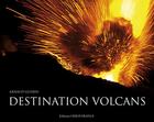 Couverture du livre « Destination volcans » de Arnaud Guerin aux éditions Ouest France