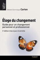 Couverture du livre « Éloge du changement (3e édition) » de Gerard-Dominique Carton aux éditions Pearson