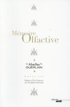 Couverture du livre « Mémoire Olfactive ; les abeilles de Guerlain » de  aux éditions Cherche Midi