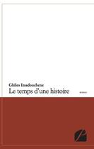 Couverture du livre « Le temps d'une histoire » de Ghiles Imadouchene aux éditions Du Pantheon