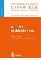 Couverture du livre « Nullités et déchéances » de Pauline Knaepen aux éditions Larcier