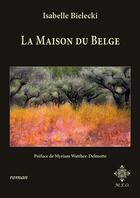 Couverture du livre « La maison du Belge » de Isabelle Bielecki aux éditions Meo