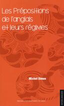 Couverture du livre « Prepositions de l'anglais et leurs regimes » de Michel Simon aux éditions Pu Du Midi