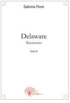 Couverture du livre « Delaware t.2 » de Sabrina Fiore aux éditions Edilivre