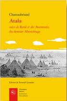 Couverture du livre « Atala ; René ; les aventures du dernier Abencérage » de Francois-Rene De Chateaubriand aux éditions Classiques Garnier