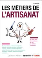 Couverture du livre « Les métiers de l'artisanat (2e édition) » de Daisy Le Corre aux éditions L'etudiant