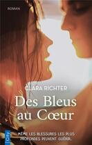 Couverture du livre « Des bleus au coeur » de Clara Richter aux éditions City