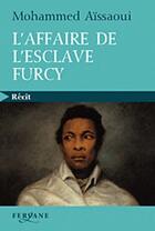 Couverture du livre « L'affaire de l'esclave Furcy » de Mohammed Aissaoui aux éditions Feryane