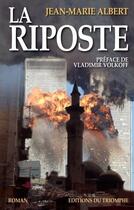 Couverture du livre « Les aventures de Vladimir Karpov Tome 1 : La riposte » de Jean-Marie Albert aux éditions Triomphe