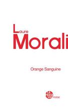Couverture du livre « Orange sanguine » de Laure Morali aux éditions La Passe Du Vent