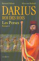 Couverture du livre « Darius, roi des rois Tome 1 ; les Perses » de Brian Herbert aux éditions Editions 1