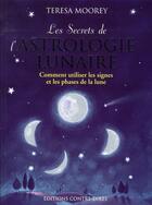 Couverture du livre « Les secrets de l'astrologie lunaire » de Moorey aux éditions Contre-dires