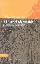 Couverture du livre « La mort réconciliée ; du refus à l'acceptation » de Lamboy aux éditions Bernard Gilson